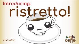 Ristretto - Introducing type of Coffee