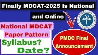 Finally MDCAT-2025 is National and Online || PMDC Final Meeting Updates|| Date,Syllabus and Pattern?