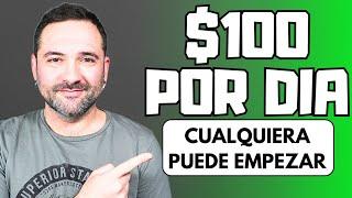 ($100/Dia) Ganar Dinero Por Internet GRATIS para Comenzar como Principiante