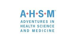 Adventures in Health Science and Medicine (AHSM)