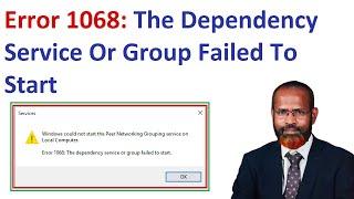 How To Fix Error 1068 The Dependency Service Or Group Failed To Start In Windows 10