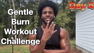 Gentle Burn Workout Challenge- Day 4