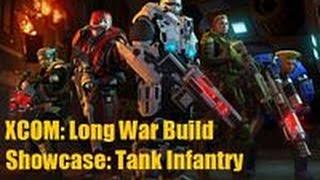 XCOM: Long War Build Showcase: Tank Infantry