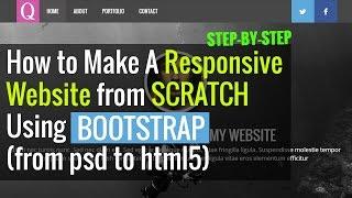 How to Make A Responsive Website from SCRATCH Using Bootstrap (from psd to html5)