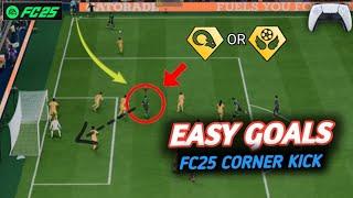 5 EASY STEPS TO LEARN THE EFFECTIVE WAYS TO SCORE EASY GOALS FROM CORNER KICKS fc25