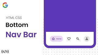 Google Bottom Nav Bar using HTML CSS only!