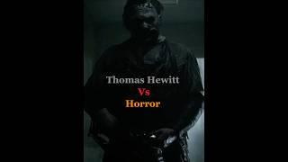 Thomas Hewitt Vs Horror #horror #edit