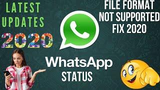 WhatsApp Status file format not Supported full fix 2021 (100% working) Latest Update