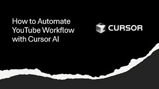 Maximize Your YouTube Views: Automate Your Workflow with Cursor AI