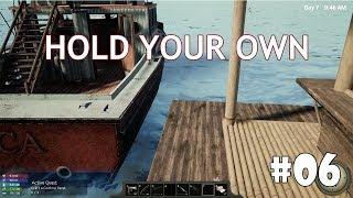 Hold Your Own #6 - Верфь и строительство лодки