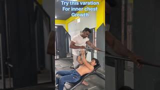 Try this varation for inner chest growth #gym #shorts #youtubeshorts #chest