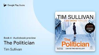 The Politician Book 4 by Tim Sullivan · Audiobook preview