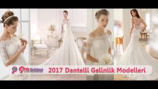 2017 Dantelli Gelinlik Modelleri #SenFarklısın