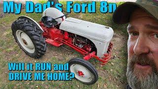 8N Ford Tractor~WILL IT RUN AND DRIVE Me Home?