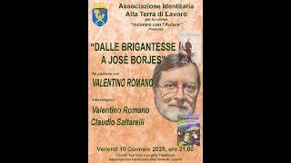Dalle Brigantesse a Josè Borjes ne parliamo con Valentino Romano