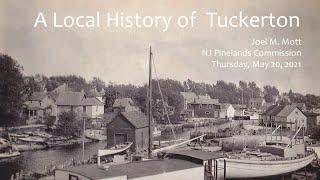 A Local History of Tuckerton, Joel M. Mott, NJ Pinelands Commission