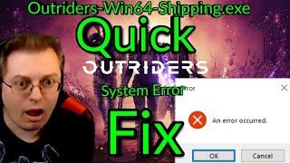 Outriders Win64 Shipping.exe System Error Fix