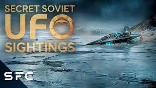 Soviet Russia's UFO Secrets | Unsealed Alien Files | The Truth Finally Exposed