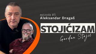 Aleksandar Dragaš i Gordan Stojić | Stojićizam #5