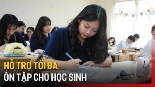 Hỗ trợ tối đa ôn tập cho học sinh | Tin tức