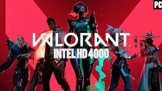 Valorant Intel hd 4000