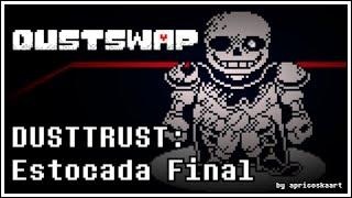 [DUSTSWAP] DUSTTRUST: Estocada Final