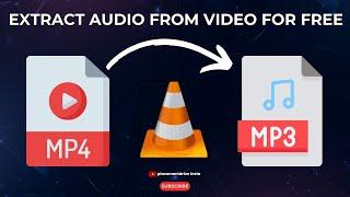 How to Extract Audio From Video Using VLC | FREE & Easy Step-by-Step Guide