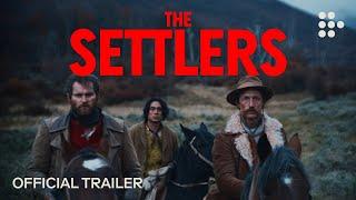 THE SETTLERS | Official Trailer | Now Streaming