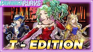 The MOST REQUESTED Mod for Me to Play! │ Final Fantasy VI T-Edition