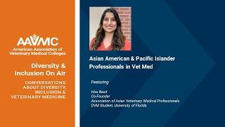 Diversity and Inclusion on Air: AAPI Professionals in Vet Med