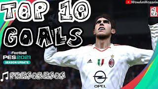 PES 2021 : TOP 10 GOALS #1 | PHENOMENON 