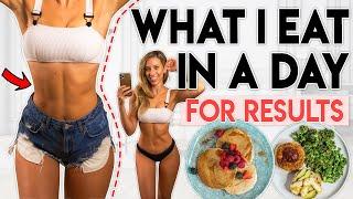 WHAT I EAT IN A DAY for RESULTS | Food for Workout Challenges