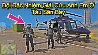 GTA 5 RP #37 Thuê Đội Đặc Nhiệm Giải Cứu Anh Em Ở Tàu Sân Bay Và Cái Kết Quá Bắt Ngờ ???