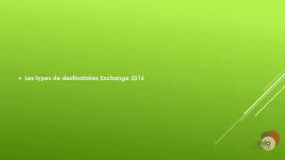 Exchange 2016 - 07 - Les types de destinataires