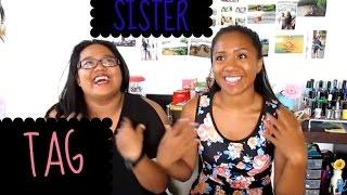 SISTER TAG | kiBEAUTY411