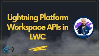 Lightning Platform Workspace APIs in LWC