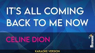 It's All Coming Back To Me Now - Celine Dion (KARAOKE)