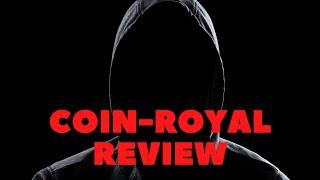 Coin-Royal Exposed - An In-depth Review by Assistance Refund