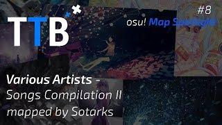 osu! Map Spotlight | "Songs Compilation II" - Mapped by Sotarks!