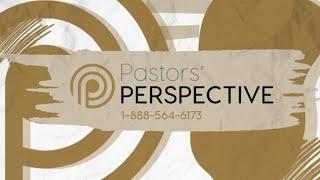 Pastors' Perspective 09/18/2023 | Full Live Stream