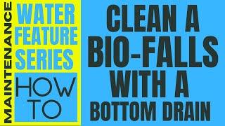 Water Feature Maintenance Series 1 | How To Clean A Biofalls With A Bottom Drain