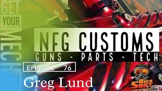 EP: 76 Greg Lund from NFG Customs