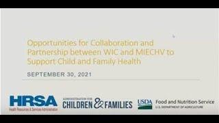 Opportunities to Collaborate and Partner between WIC and MIECHV to Support Child and Family Health