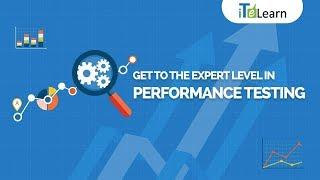 Get to the Expert Level in Performance Testing  -  iTeLearn