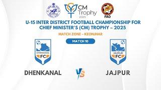 Dhenkanal vs Jajpur | U-15 CM Trophy 2025 | Group A Replay | SportsKPI