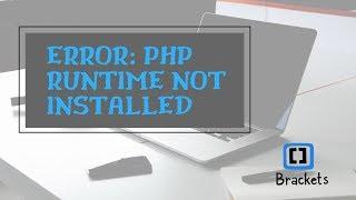 Brackets - PHP Runtime Not Found (fixed on WampServer)