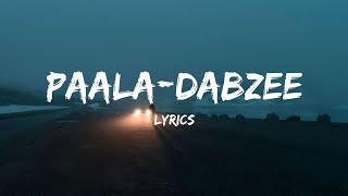 Paala - Lyrics | Ai Dabzee