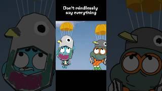 Don’t mindlessly say everything #gumball #shorts