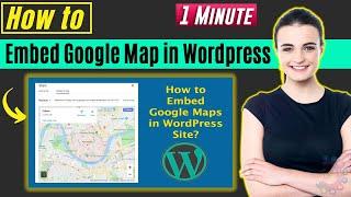 How to embed google map in wordpress 2024