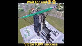  Wait for end |#Shorts|#Victor IQ99 lvl success |#Pubg funny video